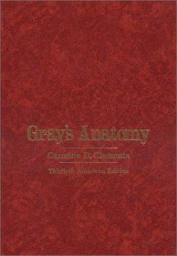 Gray’s Atlas of Anatomy, 30th American Edition by Gray, Henry; Clemente