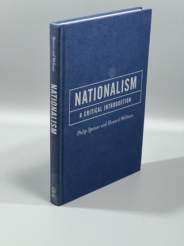 Nationalism : A Critical Introduction, Hardcover by Spencer, Philip; Wollman,…