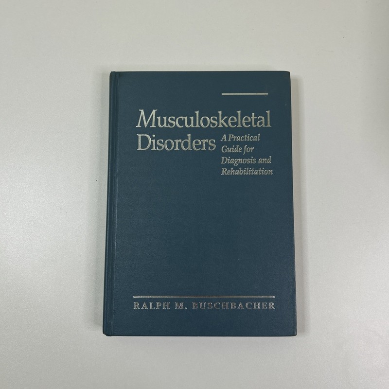 MUSCULOSKELETAL DISORDERS: A Practical Guide… Buschbacher Ralph M. 1994