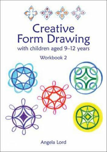 Creative Form Drawing with Children Aged 10-12 Years: Workbook 2 (Education), Lo