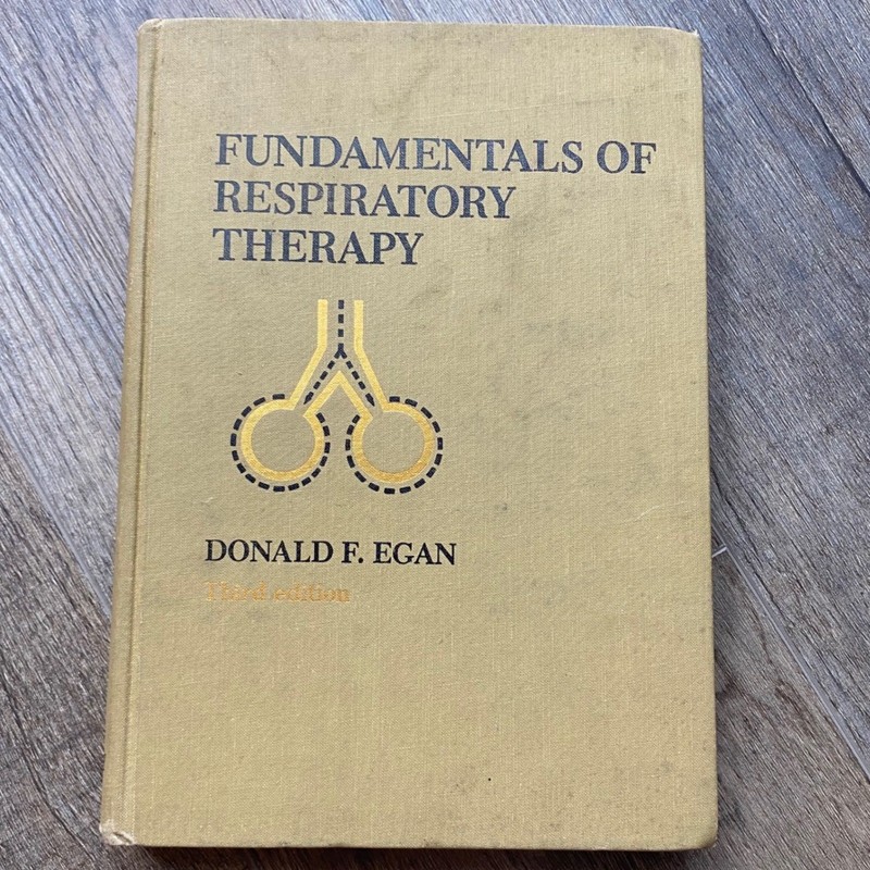 Fundamentals of Respiratory Therapy Donald F Egan Third Edition Hardcover Mosby