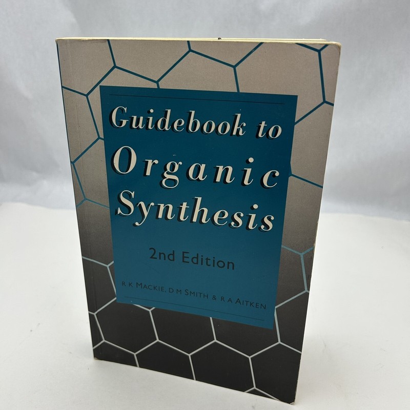 Guidebook to Organic Synthesis Subsequent Edition by Raymond K. Mackie