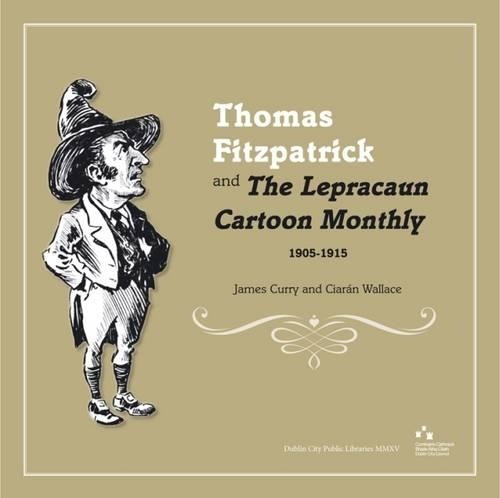 James Curry Cia Thomas Fitzpatrick and ‘the Lepracaun Cartoon Monthl (Paperback)