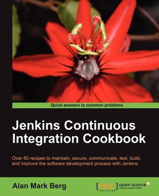 Jenkins Continuous Integration Cookbook, Berg, Alan,