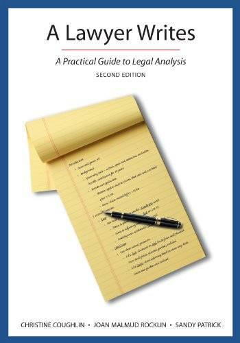 A Lawyer Writes: A Practical Guide to Legal Analysis, Second Edition – GOOD