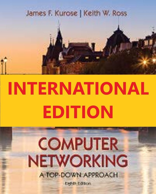 FAST SHIP – Computer Networking by Ross and Kurose, 8th International ed.