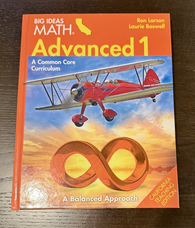 BIG IDEAS MATH: ADVANCED 1, CALIFORNIA TEACHING EDITION – Hardcover *BRAND NEW*