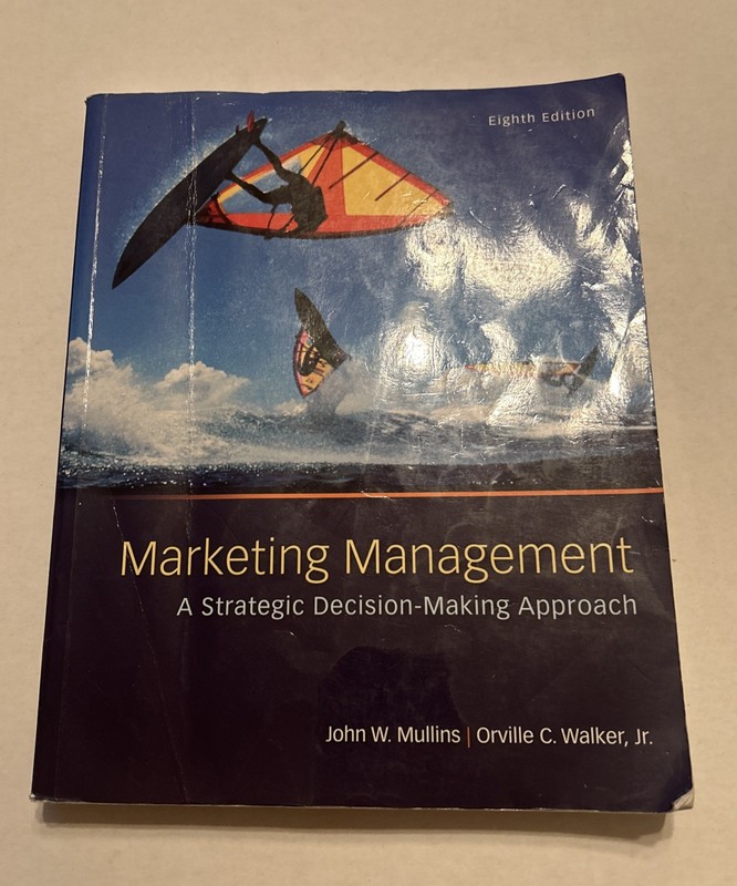Marketing Management: A Strategic Decision-Making Approach 8th Edition by John M