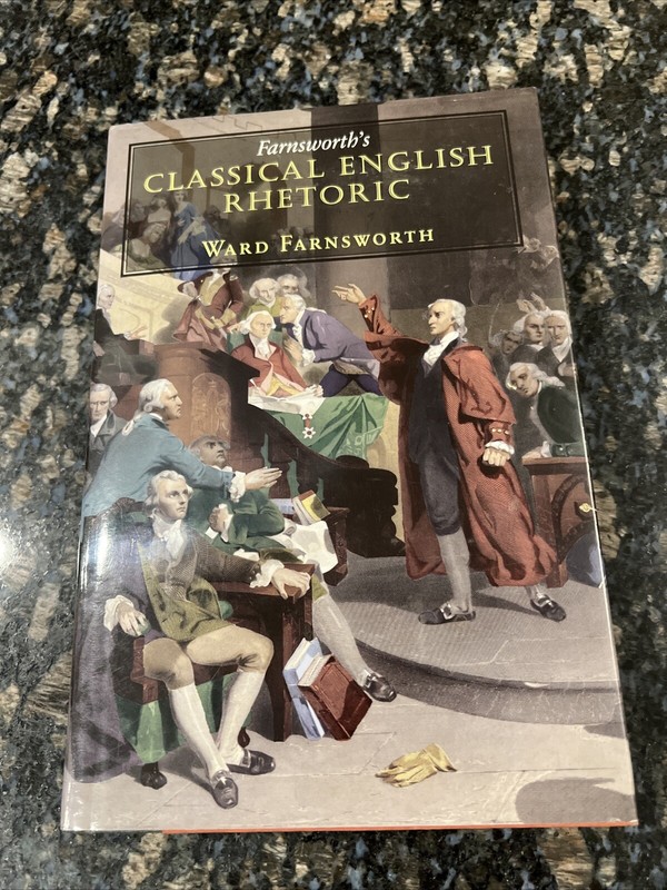 Farnsworth’s Classical English Rhetoric By Ward Farnsworth