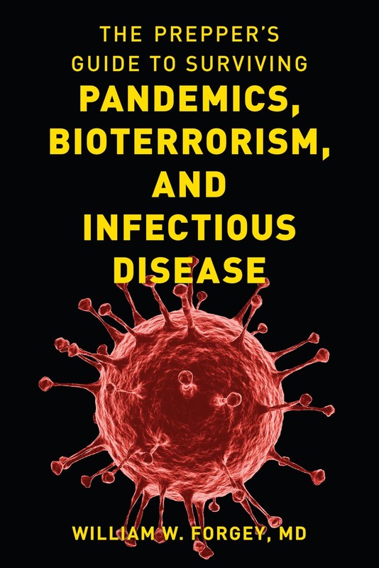 The Prepper’s Guide to Surviving Pandemics, Bioterrorism, and Infectious Dis…