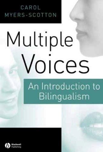Multiple Voices: An Introduction to Bilingualism by Myers-Scotton, Carol
