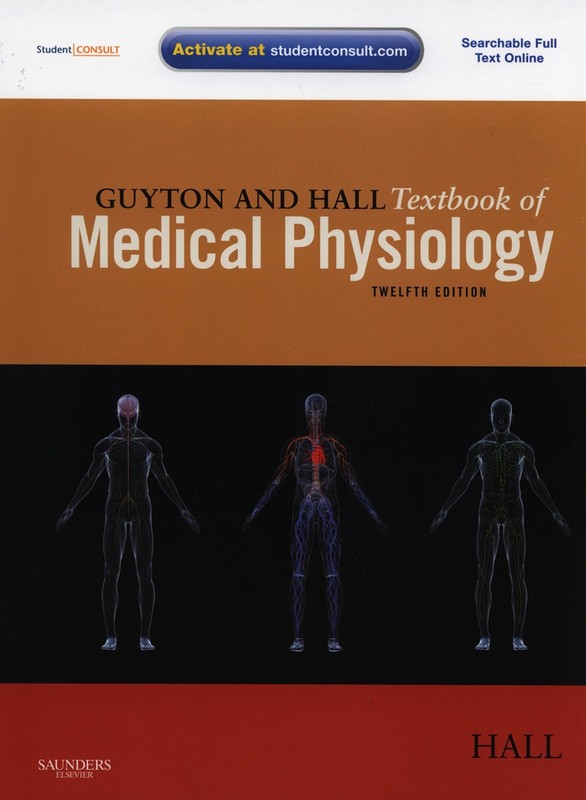 Guyton and Hall Textbook of Medical Physiology, 12e – hardcover John E. Hall