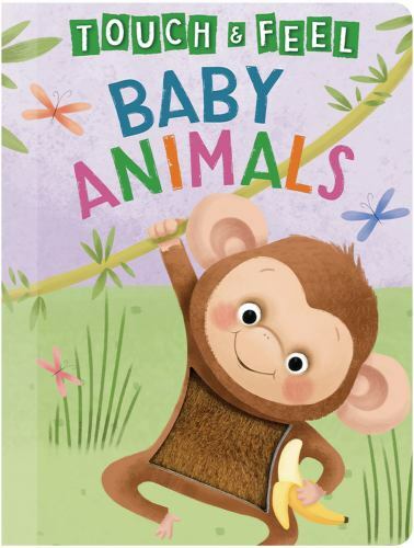 Baby Animals: A Touch and Feel Bo- board book, 9781951356637, Little Hippo Books
