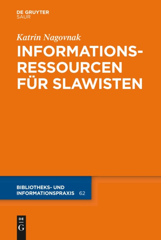 Informationsressourcen für Slawisten (Bibliotheks- Und Informationspraxis) (G…