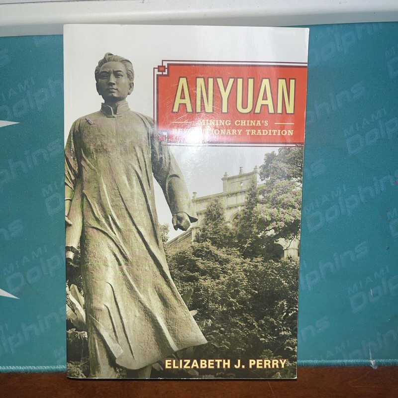 Asia: Local Studies / Global Themes Ser. Anyuan : Mining China’s Revolutionary