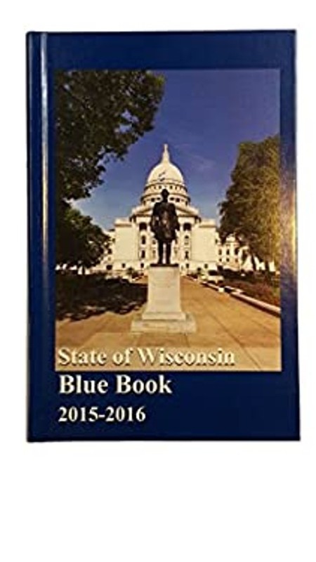 State of Wisconsin Blue Book 2015-2016 Hardcover