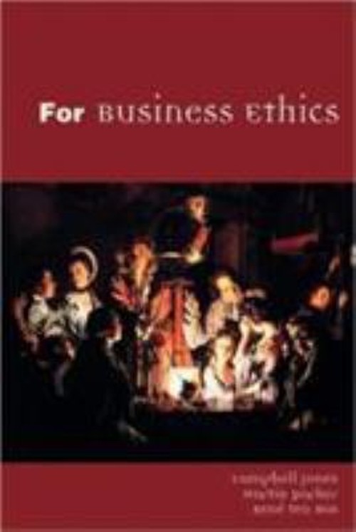 For Business Ethics Perfect Martin, ten Bos, Rene, Jones, Campbel