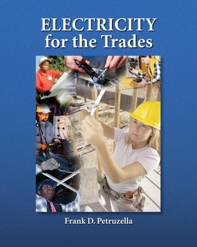 ELECTRICITY FOR THE TRADES By Frank D. Petruzella