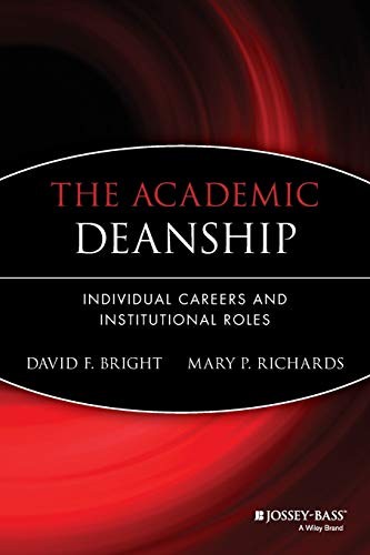 The Academic Deanship: Individual C…, Bright, David F