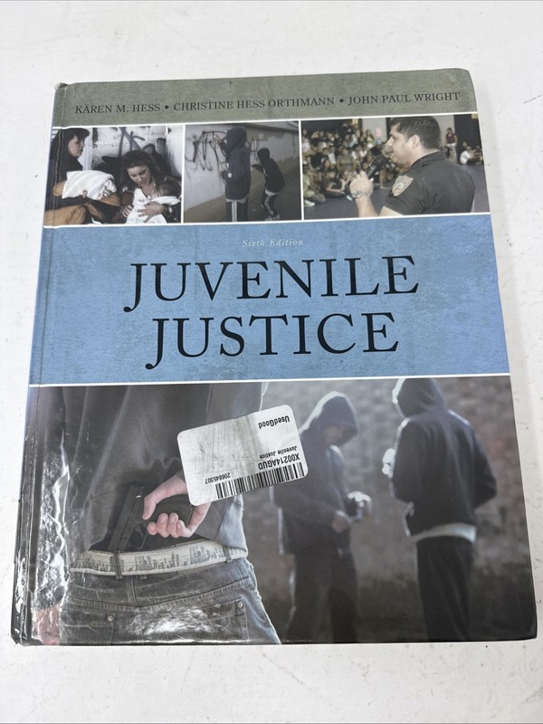 Juvenile Justice. Sixth Edition. (Hess•Orthmann•Wright) -Good W/ Some Highlights