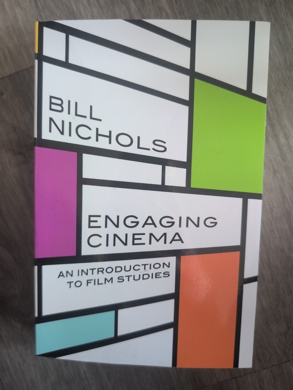 Engaging Cinema: An Introduction to Film Studies By Bill Nichols