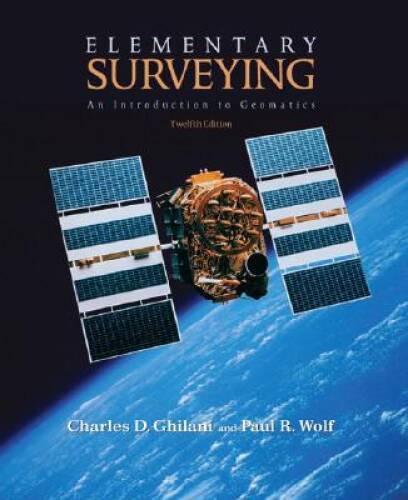 Elementary Surveying: An Introduction to Geomatics (12th Edition) – GOOD