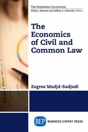 The Economics of Civil and Common Law by Zagros Madjd-Sadjadi