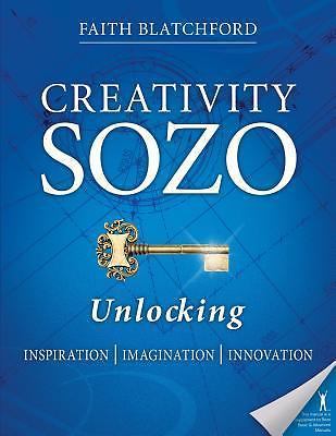 Creativity Sozo: Unlocking Inspiration, Imagination, Innovation, Blatchford, Fai