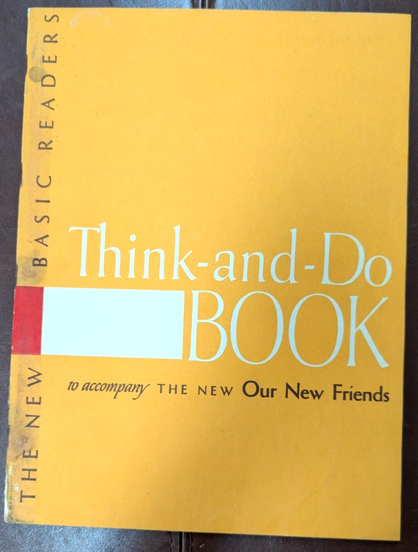 New Basic Readers, Think-And-Do Book To Accompany The New «Our New Friends» 1952