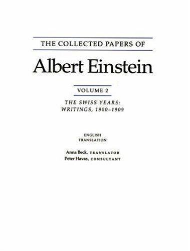 The Collected Papers of Albert Einstein: The Swiss Years, Writings, 1900-1909