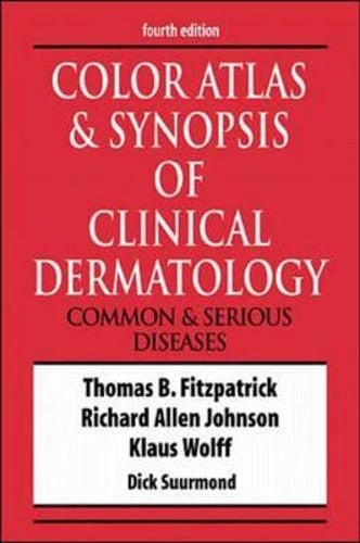 Color Atlas & Synopsis of Clinical Dermatology by Thomas B Fitzpatrick: Used