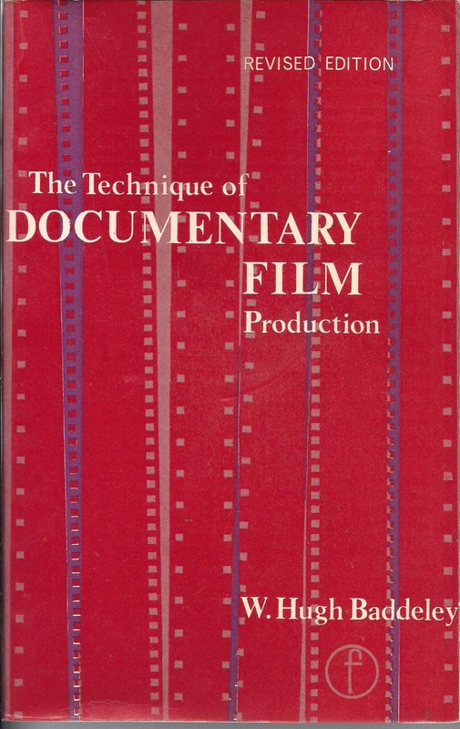The Technique of Documentary Film Production 1973 Hugh Baddeley Revised Edition