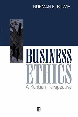 Business Ethics: A Kantian – Paperback, by Bowie Norman E. – Very Good