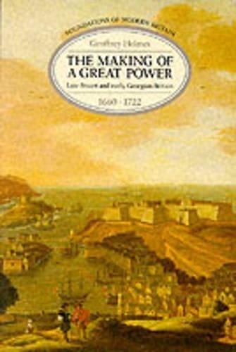 The Making of a Great Power: Late Stuart and Ea… by Holmes, Geoffrey Paperback