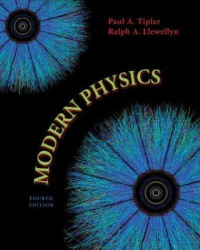 Modern Physics by Paul A. Tipler; Ralph Llewellyn