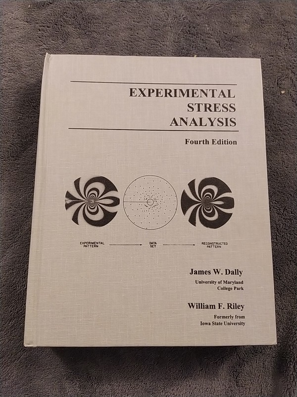 Experimental Stress Analysis by James W. Dally and William F. Riley (2005,...