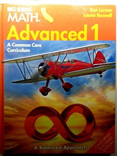 BIG IDEAS MATH: ADVANCED 1, CALIFORNIA TEACHING EDITION - Hardcover *BRAND NEW*