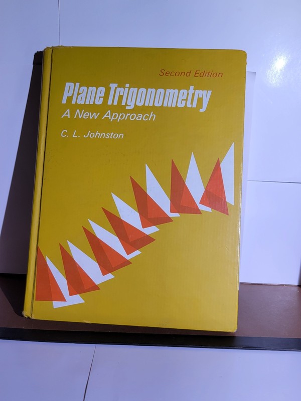 Plane Trigonometry A New Approach Second Edition C. L. Johnston Math MINT 🌟