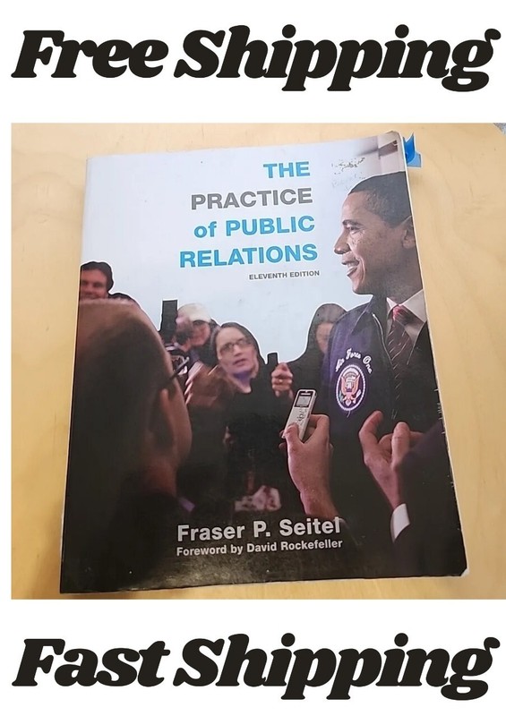 The Practice of Public Relations by Fraser P Seitel