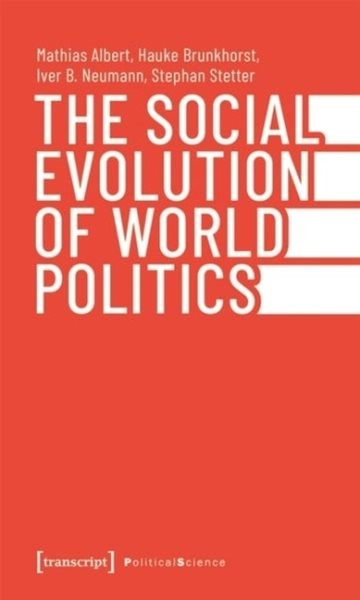 Social Evolution of World Politics, Paperback by Albert, Mathias; Brunkhorst,…