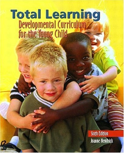 Total Learning: Developmental Curriculum for the Young Child
