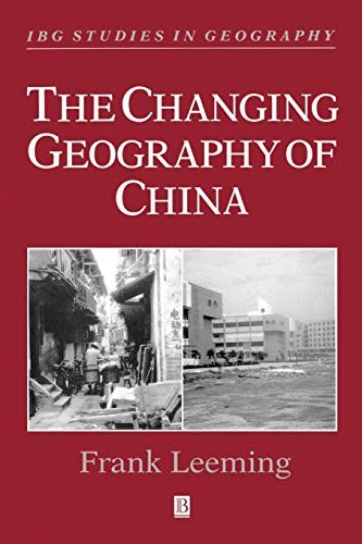 Changing Geography of China (IBG Studies in Geography) (The Roya