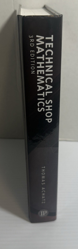 Technical Shop Mathematics 3rd Ed Thomas Achatz Industrial Press 2006 HC gallery