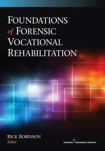 Foundations of Forensic Vocational Rehabilitation by Robinson: New