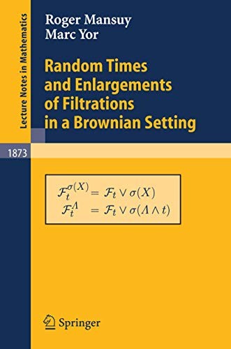 Random Times and Enlargements of Filtrations in a Brownian Setting (Lecture Not