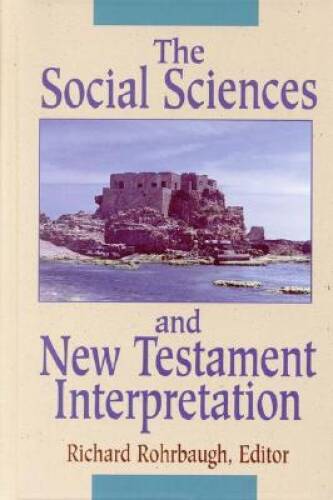 The Social Sciences and New Testament Interpretation – Hardcover – GOOD