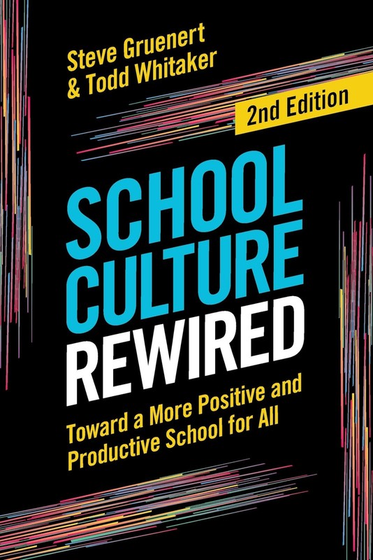 School Culture Rewired: Toward a More Positive and Productive School for All…