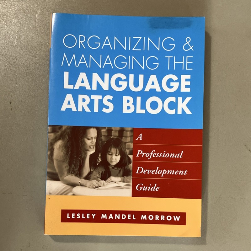 Organizing & Managing the Language Arts Block Morrow, Paperback, Guilford