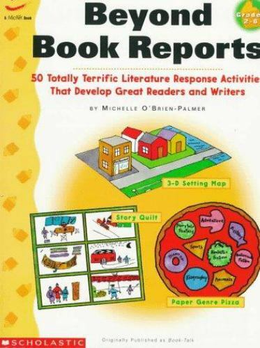 Beyond Book Reports Grades 2-6: 50 Totally Terrific Literature Response Activit