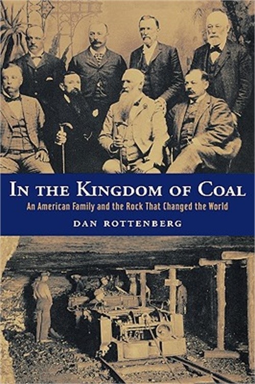 In the Kingdom of Coal: An American Family and the Rock That Changed the World (